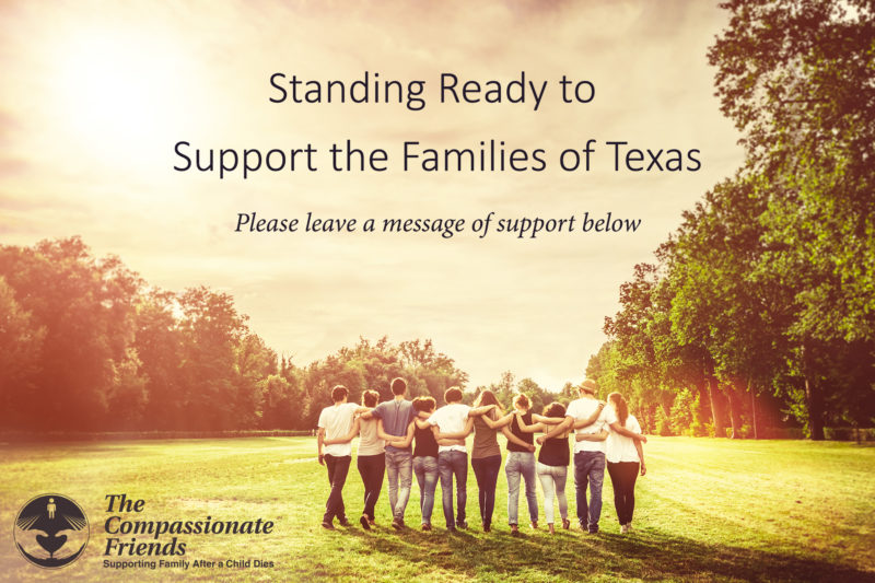 https://www.compassionatefriends.org/wp-content/uploads/2018/05/Support-for-Texas-Messages-800x533.jpg