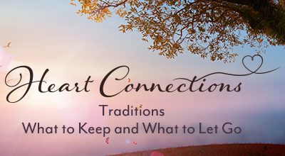 https://www.compassionatefriends.org/wp-content/uploads/2021/11/Heart-Connections-Traditions-400x220.jpg