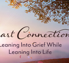 https://www.compassionatefriends.org/wp-content/uploads/2024/02/Heart-Connections-Leaning-Into-Grief-While-Leaning-Into-Life-240x220.jpg
